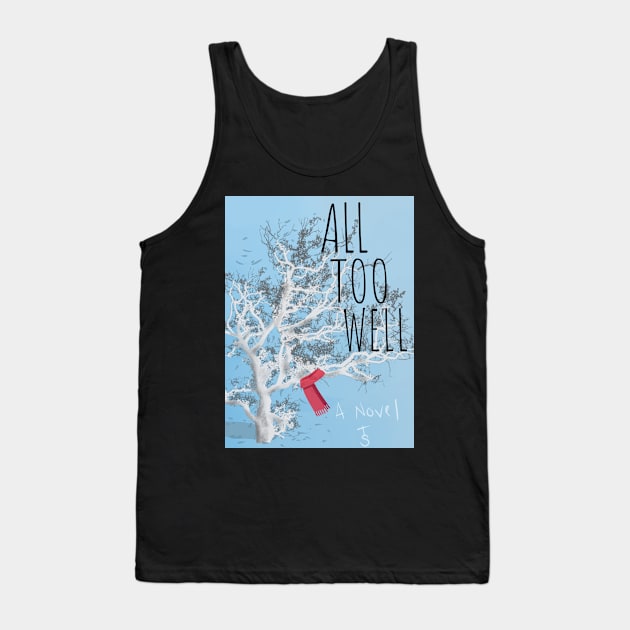 ALL TOO WELL THE SHORT FILM Tank Top by Fashion by Gail